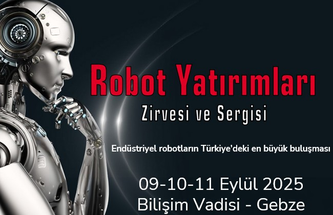 ROBOT YATIRIMLARI ZİRVESİ VE SERGİSİ